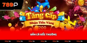Bắn Cá Đổi Thưởng