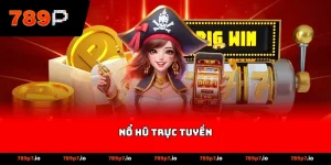 Nổ Hũ Trực Tuyến