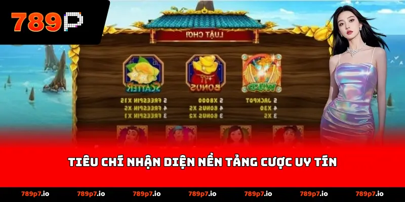 Tiêu chí nhận diện nền tảng cược uy tín